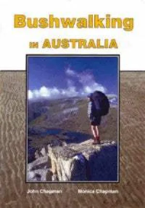 Bushwalking in Australia (4th Edition) by John & Monica Chapman (2003)